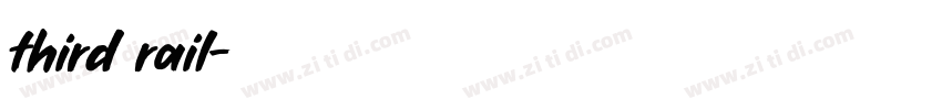 third rail字体转换